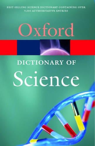 A Dictionary of Science (Oxford Paperback Reference)