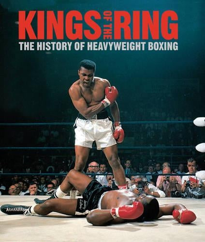 Kings Of The Ring: The History of Heavyweight Boxing