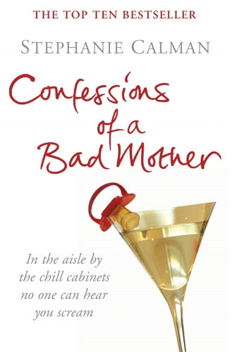 Confessions of a Bad Mother: In the aisle by the chill cabinet no-one can hear you scream