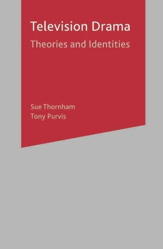 Television Drama: Theories and Identities