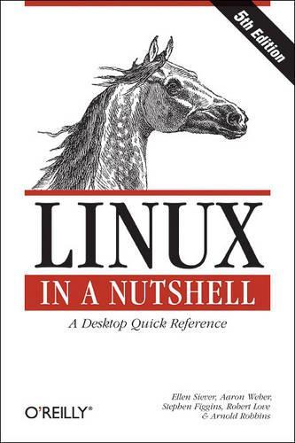 Linux in a Nutshell (In a Nutshell (OReilly))