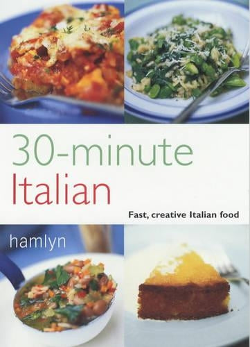 30-Minute Italian: Fast, Creative Italian Food (Pyramid Paperbacks)