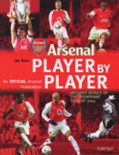 Arsenal: Player by Player (Hamlyn Sport S.)