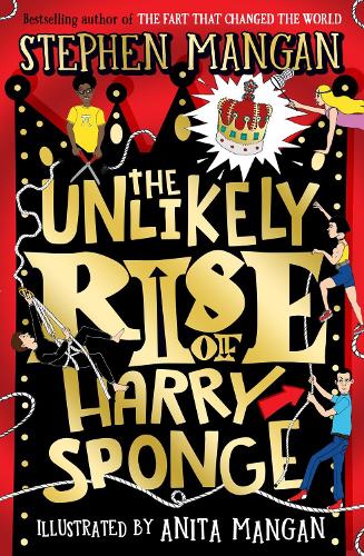 The Unlikely Rise of Harry Sponge (the new laugh-out-loud, brilliantly silly story from bestselling Stephen and Anita Mangan!)