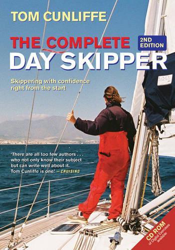 The Complete Day Skipper: Skippering with Confidence Right from the Start