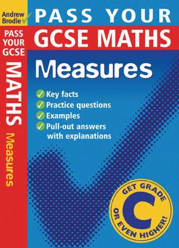 Pass Your GCSE Maths: Measures (Pass Your)