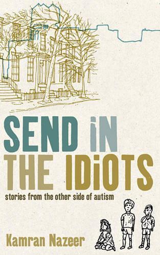 Send in the Idiots: Or How We Grew to Understand the World