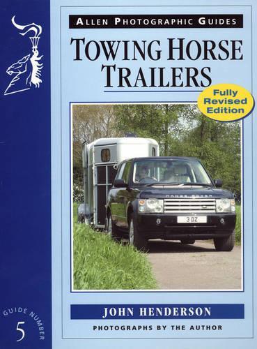 Towing Horse Trailers (Allen Photographic Guides)