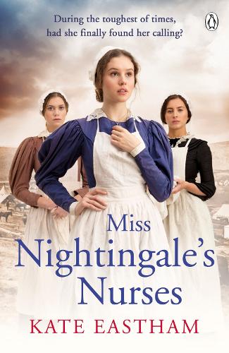 Miss Nightingales Nurses: During the toughest of times, has she finally found her calling? (The Nursing Series)