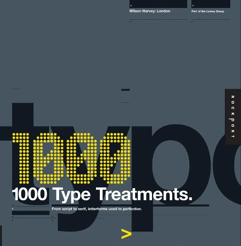 1,000 Type Treatments: From Script to Serif, Letterforms Used to Perfection