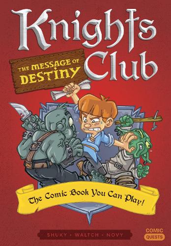 Knights Club: The Message of Destiny: The Comic Book You Can Play (Comic Quests): 4