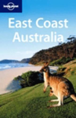 East Coast Australia (Lonely Planet Regional Guides)