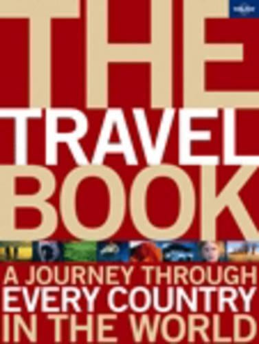 The Travel Book: A Journey Through Every Country in the World (Lonely Planet Pictorial)