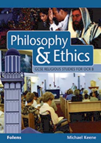 GCSE Religious Studies: Philosophy & Ethics Student Book OCR/B: OCR/B Student Book
