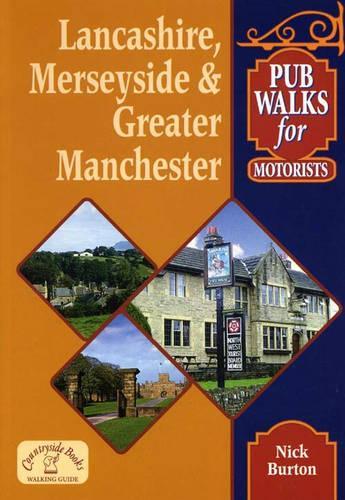 Pub Walks for Motorists: Lancashire, Merseyside and Greater Manchester