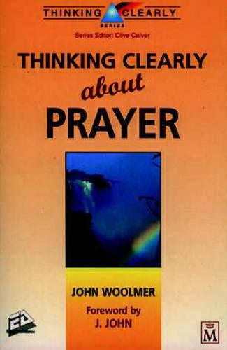 Thinking Clearly About Prayer