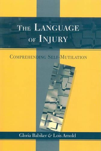 Language of Injury: Comprehending Self-mutilation