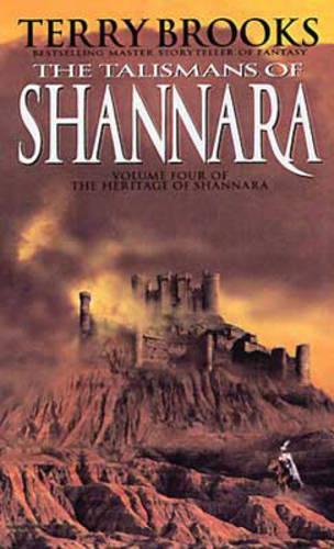 The Talismans Of Shannara: The Heritage of Shannara, book 4