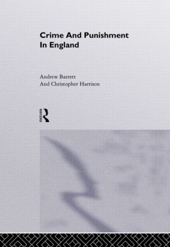 Crime and Punishment in England: A Sourcebook