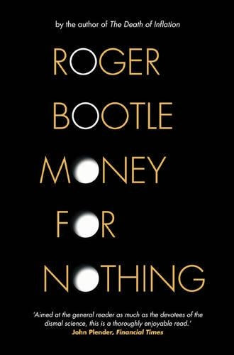 Money For Nothing: Real Wealth, Financial Fantasies and The Economy of the Future