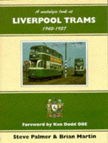 Nostalgic Look at Liverpool Trams, 1945-57 (Towns & cities)
