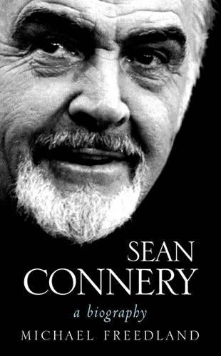 Sean Connery: A Biography