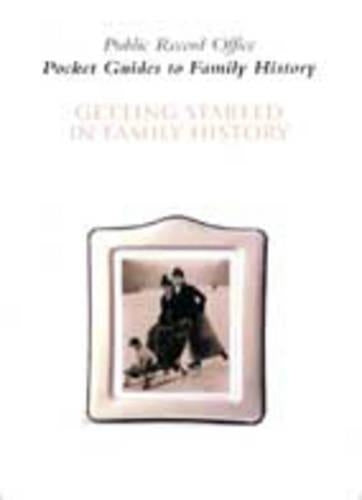 Getting Started in Family History (Pocket Guides to Family History)