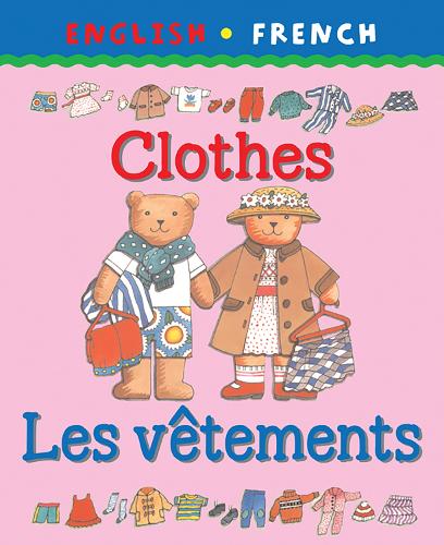 Clothes/Les Vetements (Bilingual First Books)