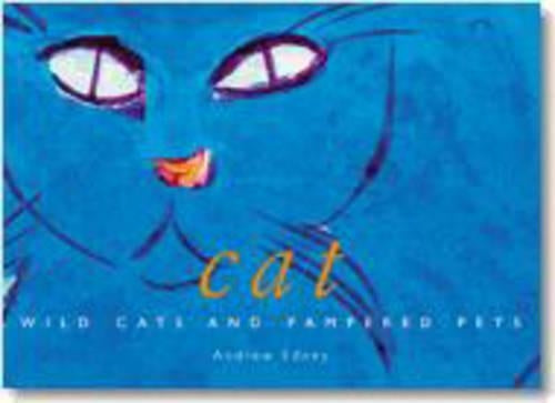 Cats: Wild Cats and Pampered Pets (Evergreen Series)
