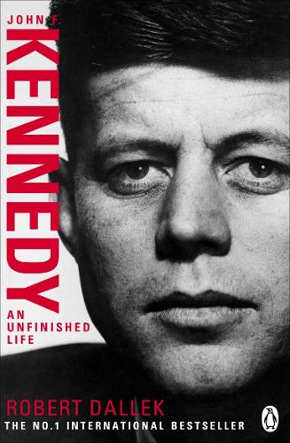 John F Kennedy: An Unfinished Life