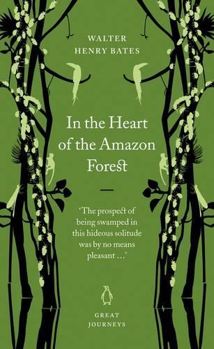 In the Heart of the Amazon Forest (Penguin Great Journeys)