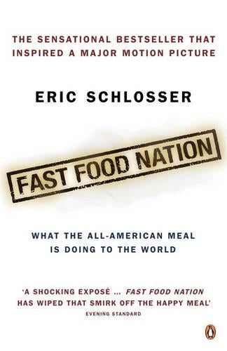 Fast Food Nation: What the All-American Meal is Doing to the World