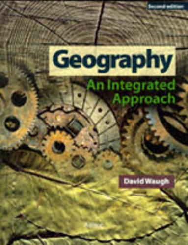 GEOGRAPHY - AN INTEGRATED APPROACH SECOND EDITION