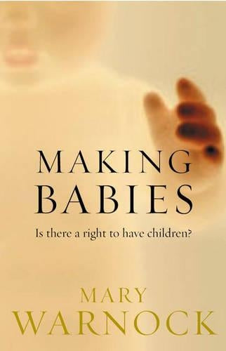 Making Babies: Is There a Right to Have Children?