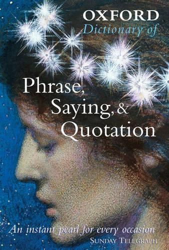Oxford Dictionary of Phrase, Saying, &amp; Quotation