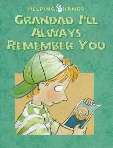 Grandad, Ill Always Remember You (Helping Hands)