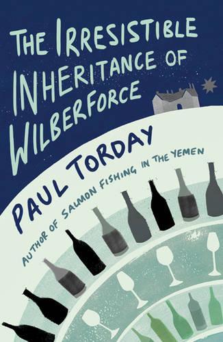 The Irresistible Inheritance of Wilberforce: A Novel in Four Vintages