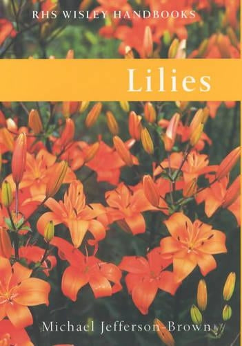 Lilies (Wisley Handbooks)