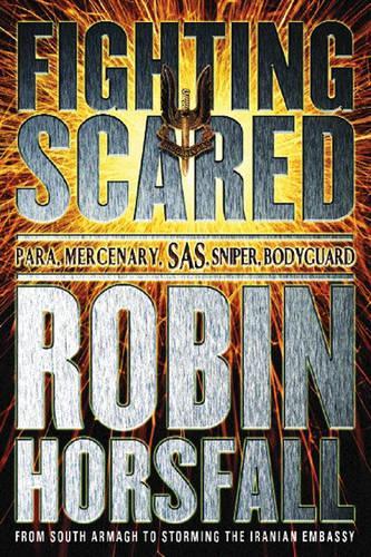 Fighting Scared: Para, Mercenary, SAS, Sniper, Bodyguard