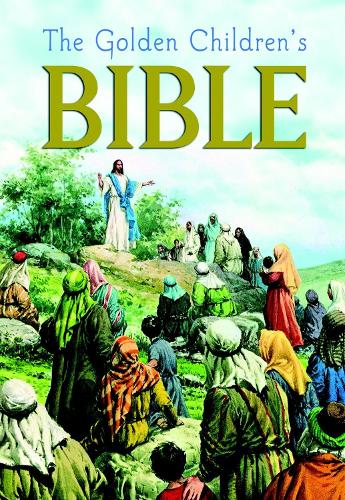 The Childrens Bible. The Old Testament and the New Testament