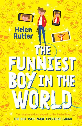 The Funniest Boy in the World (the sequel to the hilarious award winning The Boy Who Made Everyone Laugh)