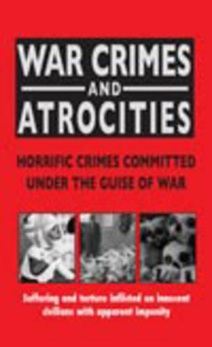 War Crimes And Atrocities