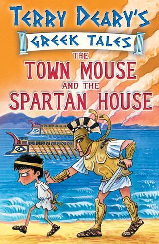 The Town Mouse and the Spartan House: Bk. 3 (Greek Tales)