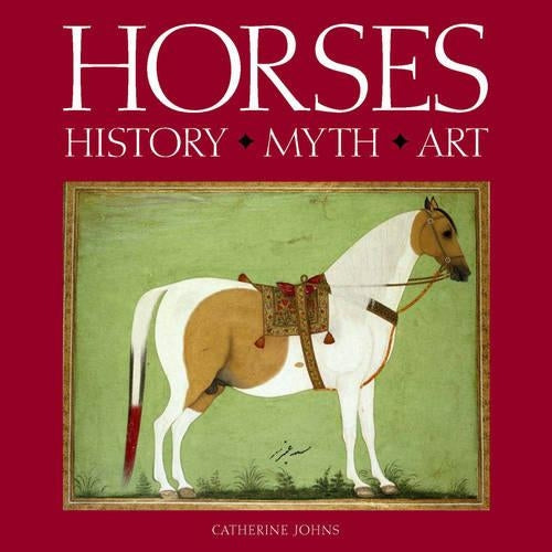 Horses: History Â· Myth Â· Art: History, Myth, Art