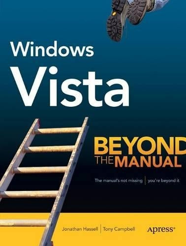 Windows Vista: Beyond the Manual (Btm (Beyond the Manual)) (Books for Professionals by Professionals)