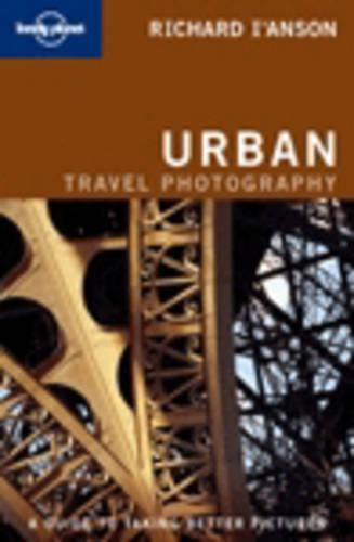 Urban Photography (Lonely Planet How to Guides)