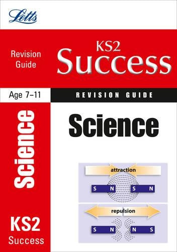 Science: Revision Guide (Letts Key Stage 2 Success)