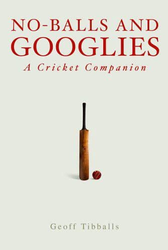No Balls and Googlies: A Cricket Companion