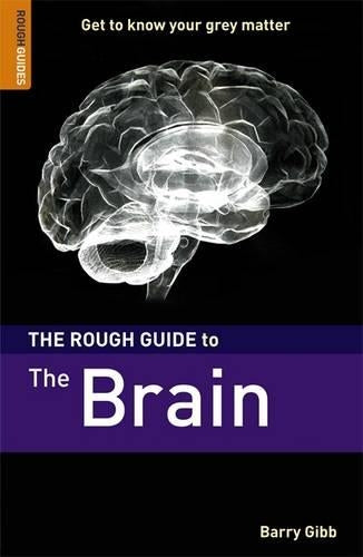 The Rough Guide to The Brain (Rough Guides Reference Titles)