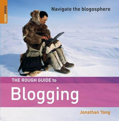 The Rough Guide to Blogging (Rough Guides Reference Titles)